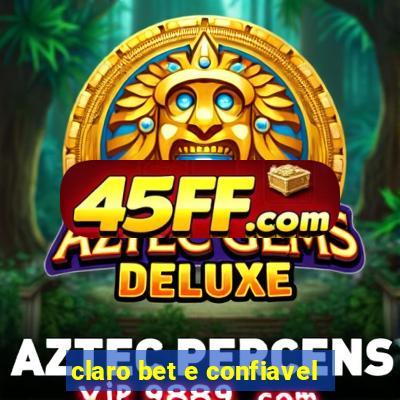 claro bet e confiavel